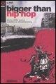 Bigger than hip hop. Storie della nuova resistenza afroamericana - 
