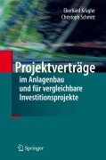 Cover-Bild zum Titel 'Projektverträge im Anlagenbau und für vergleichbare Investitionsprojekte' von 'Christoph Schmitt, Eberhard Krügler'