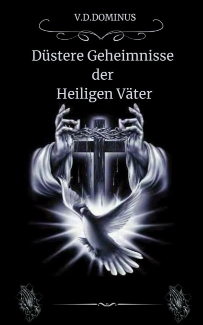 Düstere Geheimnisse der Heiligen Väter (Römisch-katholische Kirche, #3) - V. D. Dominus