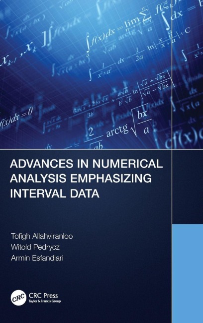 Advances in Numerical Analysis Emphasizing Interval Data - Tofigh Allahviranloo, Witold Pedrycz, Armin Esfandiari