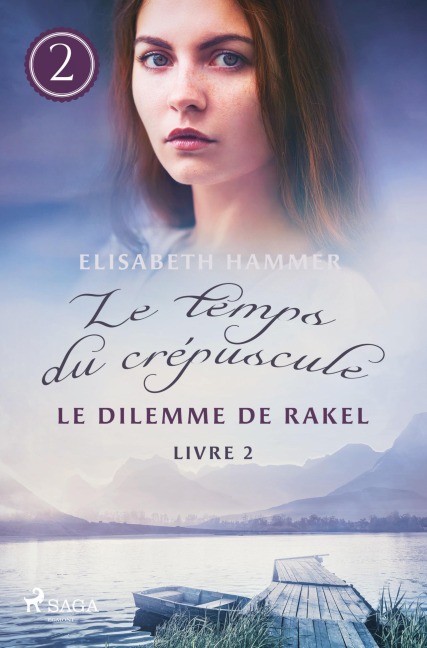 Le Dilemme de Rakel - Le temps du crépuscule, Livre 2 - Elisabeth Hammer