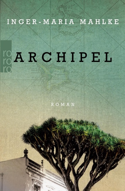 Archipel - Inger-Maria Mahlke