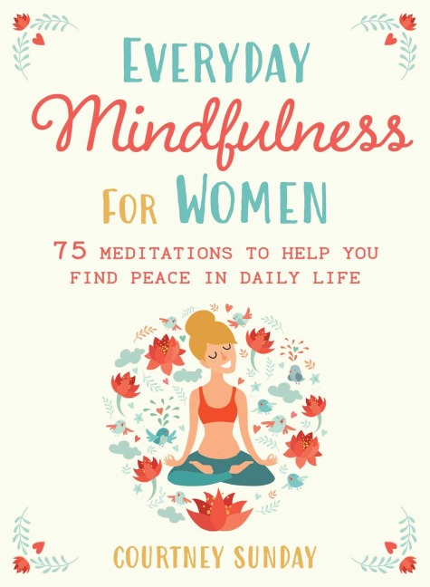 Everyday Mindfulness for Women - Courtney Sunday