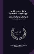 Cover-Bild zum Titel 'Addresses of the Synod of Mississippi' von ''