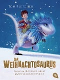 Der Weihnachtosaurus - Tom Fletcher