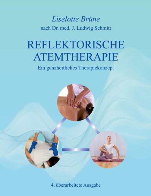Reflektorische Atemtherapie - Undine von der Werth, Marie-Therese Hagedorn, Ariane Lerch, Marlies Ziegler, Christina Stark