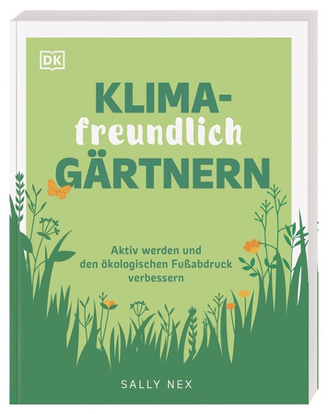 Klimafreundlich gärtnern - Sally Nex