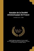 Annales de la Société entomologique de France; Tome ser. 4, t. 9 1869 - 