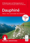Cover-Bild zum Titel 'ROTHER Wanderführer Dauphiné West: Von Grenoble bis Sisteron. 50 Wanderungen und Mehrtagestouren' von 'Iris Kürschner'