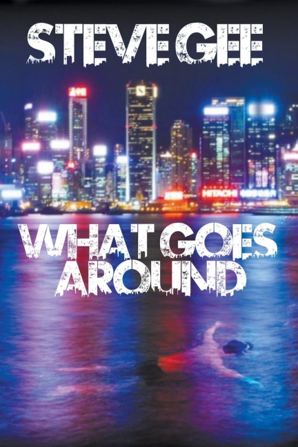 What Goes Around - Steve Gee