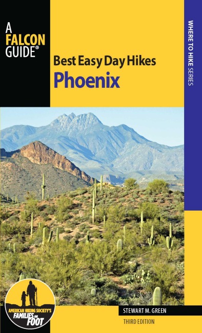 Best Easy Day Hikes Phoenix - Stewart M. Green