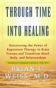 Cover-Bild zum Titel 'Through Time Into Healing' von 'Brian L. Weiss'