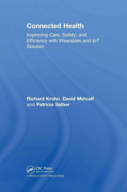 Connected Health - Richard Krohn, Patricia Salber, David Metcalf