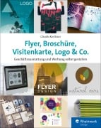 Cover-Bild zum Titel 'Flyer, Broschüre, Visitenkarte, Logo u. Co.' von 'Claudia Korthaus'