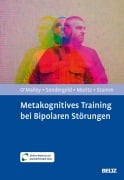 Cover-Bild zum Titel 'Metakognitives Training bei Bipolaren Störungen' von 'Grace O'Malley, Thomas Stamm, Lene-Marie Sondergeld, Steffen Moritz'
