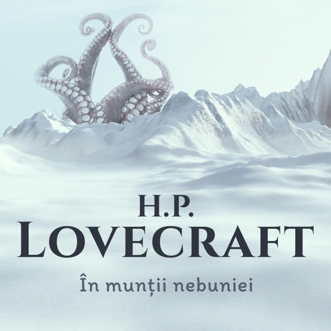 În mun¿ii nebuniei - H. P. Lovecraft