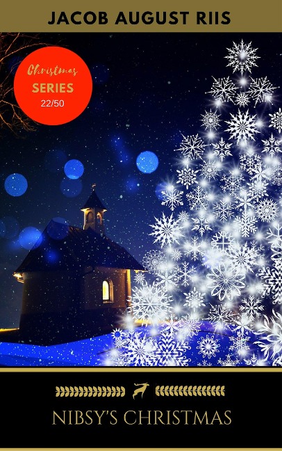 Nibsy's Christmas - Jacob August Riis, Golden Deer Classics