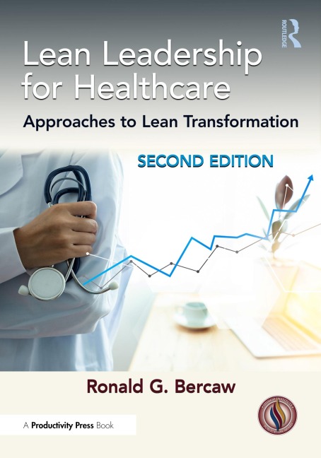 Lean Leadership for Healthcare - Ronald G. Bercaw