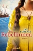 Cover-Bild zum Titel 'Die Rebellinnen' von 'Iny Lorentz'