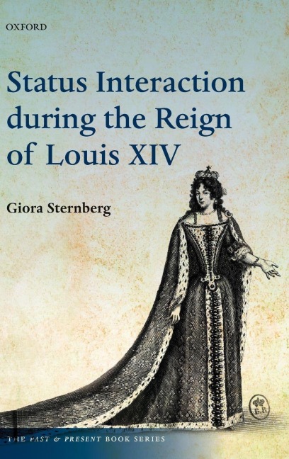 Status Interaction During the Reign of Louis XIV - Giora Sternberg