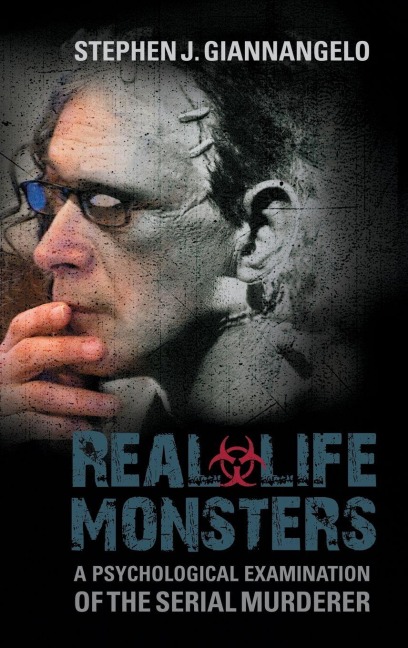 Real-Life Monsters - Stephen J. Giannangelo