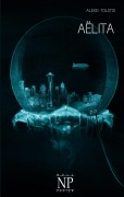 Cover-Bild zum Titel 'Aëlita' von 'Alexei Tolstoi'