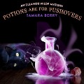 Cover-Bild zum Titel 'Potions Are for Pushovers Lib/E' von 'Tamara Berry'