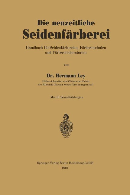 Die neuzeitliche Seidenfärberei - Hermann Ley