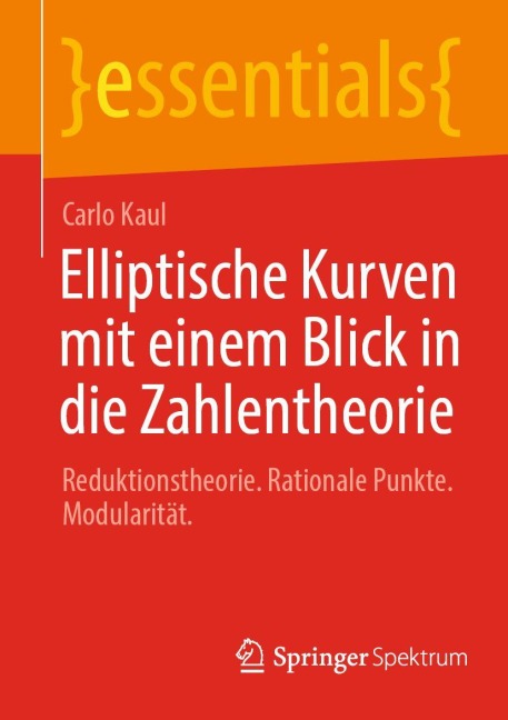Elliptische Kurven mit einem Blick in die Zahlentheorie - Carlo Kaul