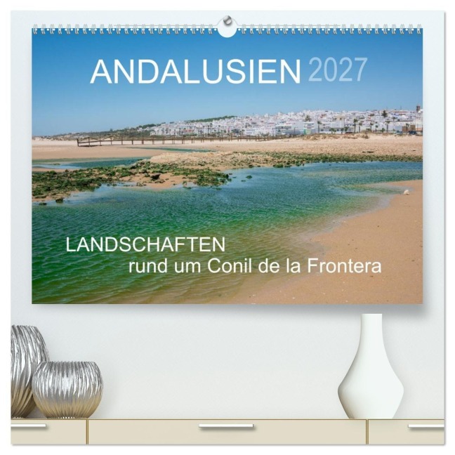 Andalusien - Landschaften rund um Conil de la Frontera (hochwertiger Premium Wandkalender 2027 DIN A2 quer), Kunstdruck in Hochglanz - Doris Müller