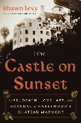 Cover-Bild zum Titel 'The Castle on Sunset' von 'Shawn Levy'