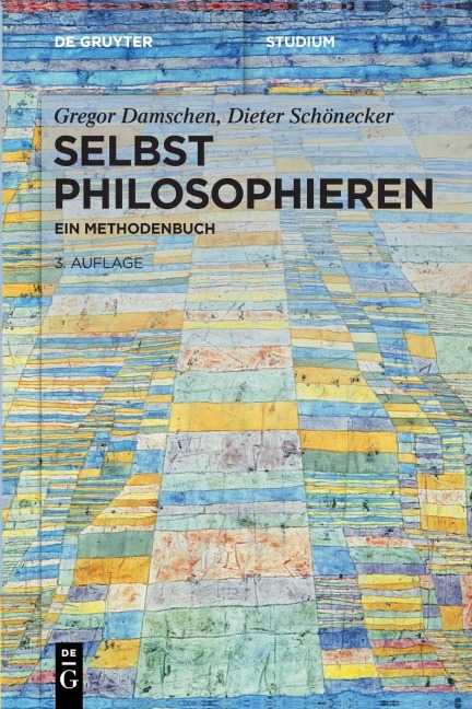 Selbst philosophieren - Gregor Damschen, Dieter Schönecker