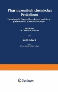 Cover-Bild zum Titel 'Pharmazeutisch-chemisches Praktikum' von 'Daniel Schenk'