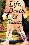 Cover-Bild zum Titel 'Life, and Death, and Giants' von 'Ron Rindo'