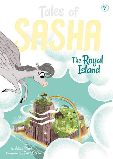 Tales of Sasha 7: The Royal Island - Alexa Pearl