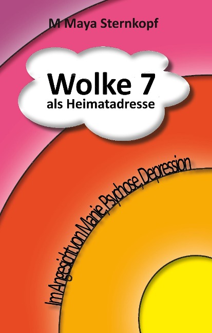 Wolke 7 als Heimatadresse - M Maya Sternkopf