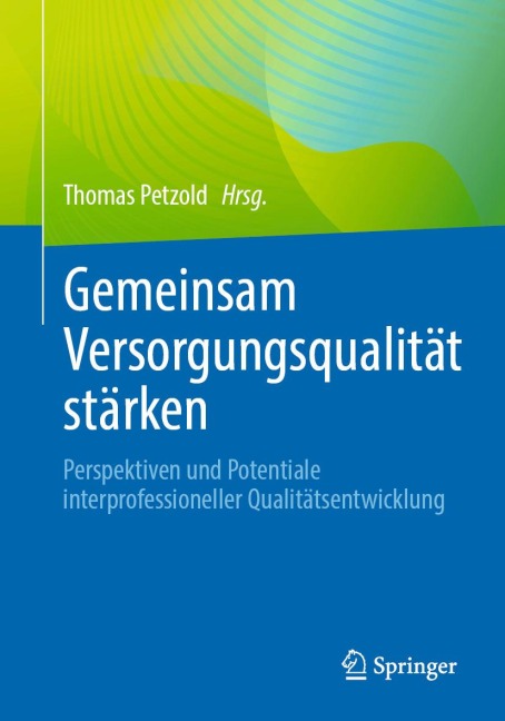 Gemeinsam Versorgungsqualität stärken - 