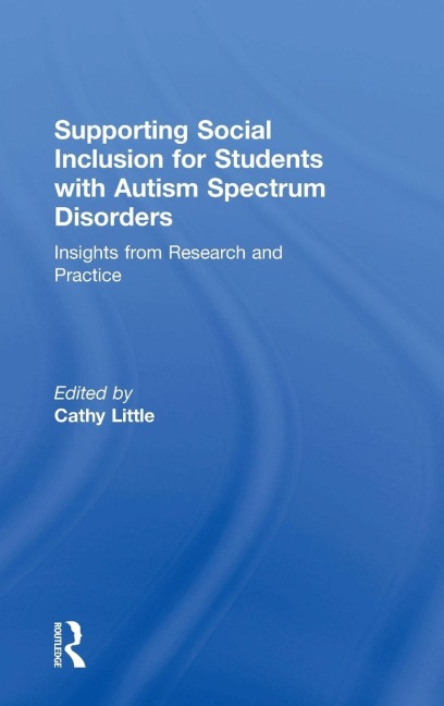 Supporting Social Inclusion for Students with Autism Spectrum Disorders - 