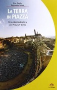 La terra in piazza. Antropologia del Palio - Alan Dundes, Alessandro Falassi