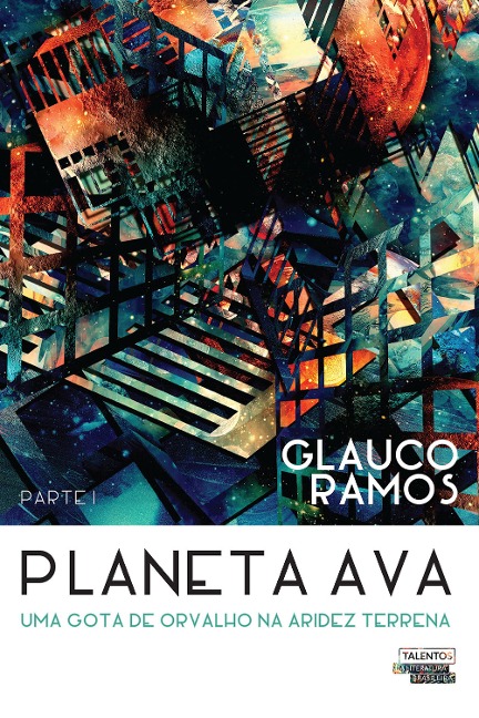 Planeta AVA - Uma gota de orvalho na aridez terrena - Glauco Ramos