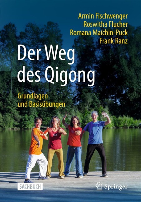 Der Weg des Qigong - Armin Fischwenger, Romana Maichin-Puck, Roswitha Flucher, Frank Ranz
