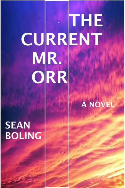 The Current Mr. Orr - Sean Boling