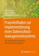 Cover-Bild zum Titel 'Praxisleitfaden zur Implementierung eines Datenschutzmanagementsystems' von 'Dirk Loomans, Michael Wiedemann, Manuela Matz'