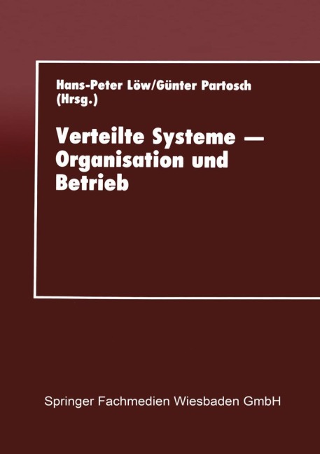 Verteilte Systeme - Organisation und Betrieb - 