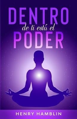 Dentro de Ti está el Poder - Henry Thomas Hamblin