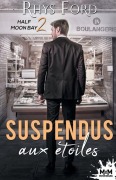 Cover-Bild zum Titel 'Suspendus aux étoiles' von 'Rhys Ford'