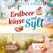 Cover-Bild zum Titel 'Erdbeerküsse auf Sylt' von 'Cornelia Engel'