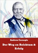 Cover-Bild zum Titel 'Der Weg zu Reichtum & Erfolg' von 'Andrew Carnegie'
