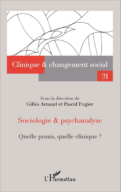 Sociologie et psychanalyse - Gilles Arnaud, Pascal Fugier