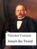 Jenseit des Tweed - Theodor Fontane